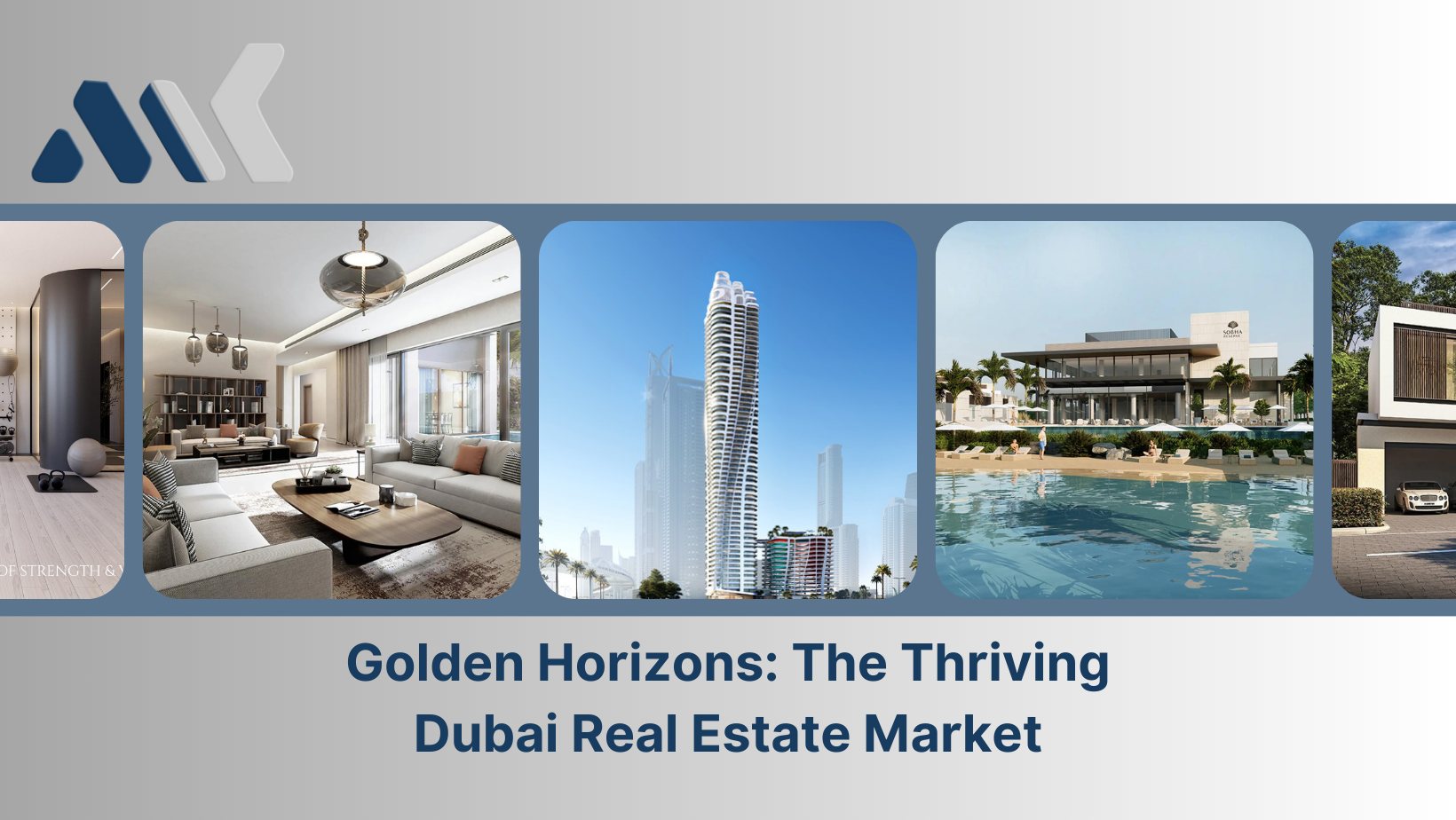 Dubai's Real Estate Market Potentials Unlock: A Promising Future - M ...